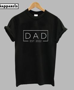 Dad Est 2022 T-Shirt