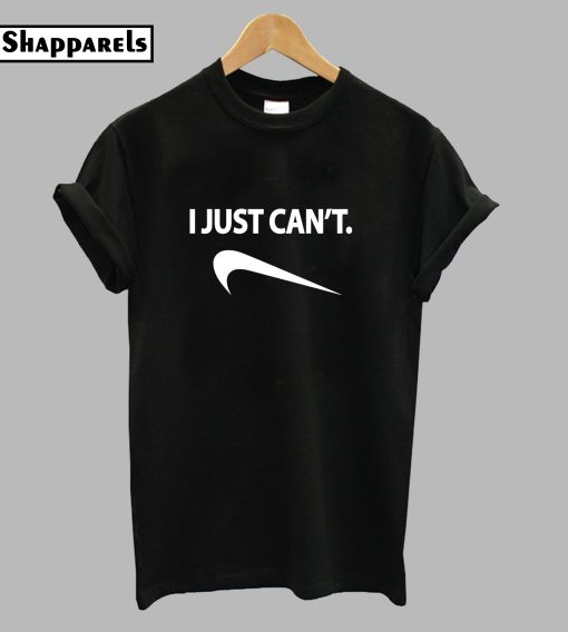 I Just Cant Funny Parody T-Shirt