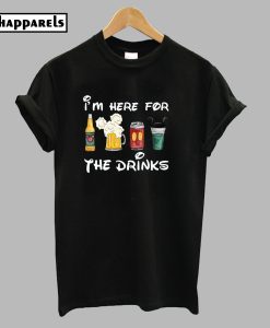 I'm Here For The Drinks T-Shirt