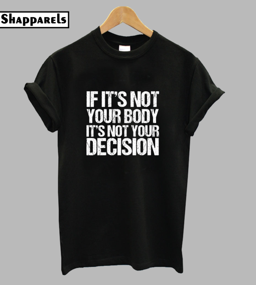 Pro Choice Quote T-Shirt