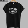 Reclaim America T-Shirt