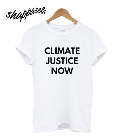 Climate Justice Now T-Shirt