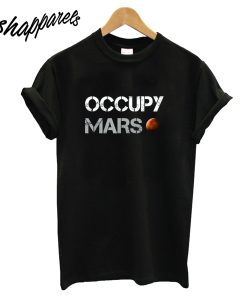 Occupy Mars Space Explorer T-Shirt T-Shirt