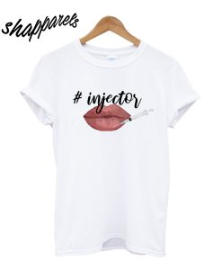 Nurse Injector Lip Filler Injections Cosmetics T-Shirt