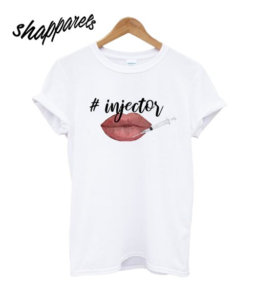 Nurse Injector Lip Filler Injections Cosmetics T-Shirt