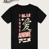 I Love Anime T-Shirt TPKJ3