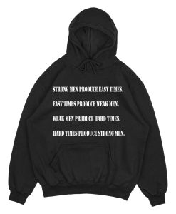 Hard Times Strong Men Hoodie TPKJ3