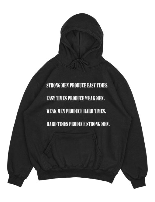 Hard Times Strong Men Hoodie TPKJ3