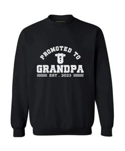 Promoted to grandpa 2023 SWEATSHIRT TPKJ3