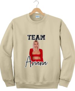 Team Ariana Madix of Vanderpump Rules Sweatshirt TPKJ3