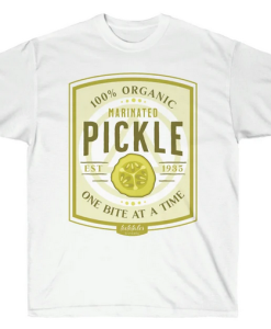 Always a Pickle T-shirt