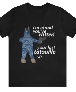 I'm Afraid You'v T-shirt