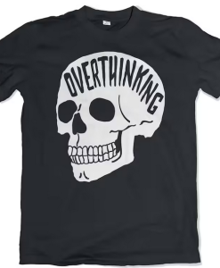 Overthinking T-shirt