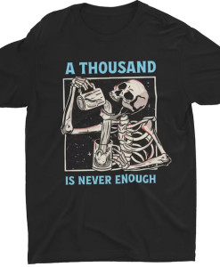 Never Enoughh T-shirt