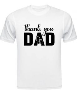 Thank You Dad T-shirt