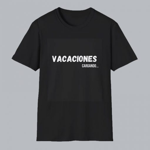 Vacaciones Cargando T Shirt