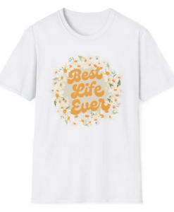 Best Life Ever T-Shirt