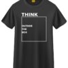 think outside the box t-shirt thd